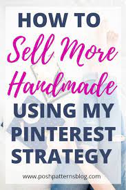How To Promote Your Handmade Business On Pinterest Handmade Business Things To Sell Etsy Marketing