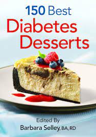 Check spelling or type a new query. 150 Best Diabetes Desserts Selley Ba Registered Dietitian Barbara 9780778801931 Amazon Com Books