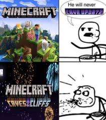 The geode structure may be added in a future update but for now you can find. 36 Memes From Minecraft S Surprise Caves Cliffs Update Funny Gallery