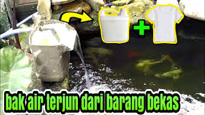 Kali ini saya bagikan tips kepada. Video Cara Membuat Air Terjun Kolam Koi Dari Barang Bekas Youtube