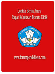 Di tengah bencana wabah yang belum kunjung reda ini, izinkan kami berbagi contoh format sk dan berita acara kelulusan siswa kelas. Contoh Berita Acara Rapat Kelulusan Peserta Didik Www Forumpendidikan Com