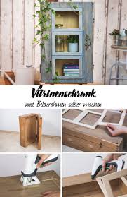 Diy Vitrinenschrank Aus Holzmobel Ikea Bilderrahmen Einfach Diy Ikea Bilderrahmen Schrank Selber Bauen Bilderrahmen Selber Machen