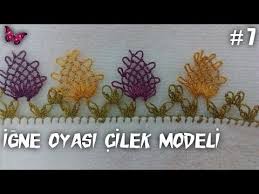 Igne Oyasi Cilek Modeli Oya Ornekleri Tig Isleri Oya