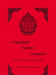 A Nyingmapa Traveler S Companion A Collection of Prayers To Invoke Guru  Rinpoche