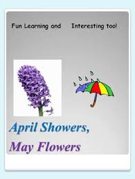 According to george latimer apperson's dictionary of proverbs, we can trace the phrase april. April Showers Bring May Flowers But What Do Mayflowers Bring