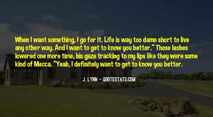 Top 100 Quotes About Life It Too Short Famous Quotes Sayings About Life It Too Short