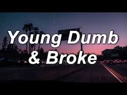Young Dumb Broke Khalid Lyrics Youtube