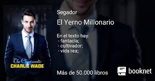 Lea la novela libro del yerno millonario. El Yerno Millonario Leer Libros Online En Booknet