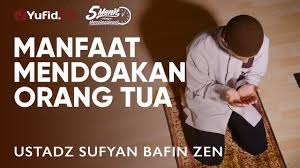 Terutama jika orang yang meninggal adalah salah satu dari keluarga atau kerabat kita atau bahkan kedua orang tua kita. Manfaat Mendoakan Orang Tua Ustadz Sufyan Bafin Zen Hafidzahullah 5 Menit Yang Menginspirasi Youtube