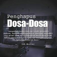 Penyakit Yang Allah Maha Rahim Timpakan Kepada Orang Orang Yang Beriman Adalah Wasilah Untuk Mengapus Dosa Dosa Mereka Iman Kutipan Pelajaran Hidup Penyakit