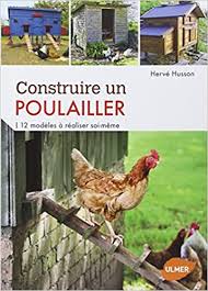 En revanche, un carport sur mesure réalisé par une entreprise aura une tout autre allure. Construire Un Poulailler 12 Modeles A Realiser Soi Meme Husson Herve Amazon De Bucher