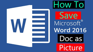Convert jpg to ms word to make it editable. How To Save Word 2016 Doc As Picture Youtube
