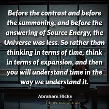 Abraham Infinite Intelligence On Instagram Before The Contrast And Before The Summoning A Abraham Hicks Quotes Sources Energy Inspirational Quotes For Women