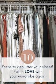 How to effectively clean your closets? 10 Tips For Getting Rid Of Clothing Clutter Purge Your Closet Parent Life Organized