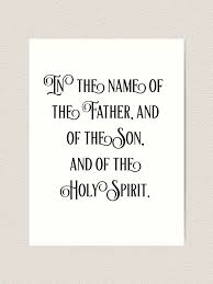 Each of these three persons is . In The Name Of The Father And Of The Son And Of The Holy Spirit Art Print By Lupappdesigns Redbubble