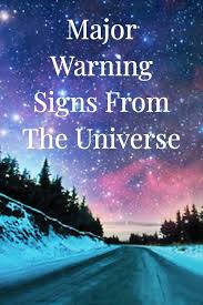 Warning Signs From The Universe In 2020 Signs From The Universe Warning Signs Universe