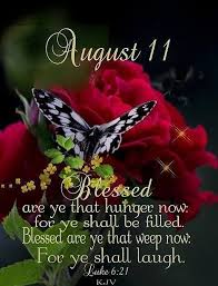 14284 August11 2019 Luke6v21 Kjv Dailyblessing Www Facebook Com Judiann F In 2020 Daily Bible Verse Birth Month Meanings Scripture Verses