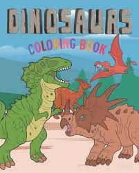 Decorating dinosaur eggs (either real or plastic) making a dinosaur habitat. Dinosaurs Coloring Book 36 Big Easy Pictures To Color Completely Unique Coloring Pages Paperback Sparta Books