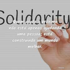 frases de solidariedade que inspiram a criar um mundo melhor em 2020 frases de solidariedade solidariedade frases pinterest