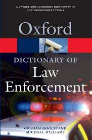 This is reflected in our mission statement and department tenets of loyalty, integrity, and honor. A Dictionary Of Law Enforcement Von Graham Gooch Taschenbuch 978 0 19 280702 1 Thalia