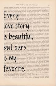 It's a completely free picture material come from the public internet and the real upload of users. Love Quote Every Love Story Is Beautiful But Ours Is My Favorite Love Quote Quotesstory Com Leading Quotes Magazine Find Best Quotes Collection With Inspirational Motivational And Wise Quotations