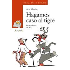 Ii.diamantes en bruto mosquera, dolores. Libro Hagamos Caso Al Tigre De Autor Ana Merino Norverto