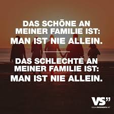 Das Schone An Meiner Familie Ist Man Ist Nie Allein Das Schlechte An Meiner Familie Ist Man Ist Nie Allein Visual Statements Lustige Spruche Witzige Spruche Urkomische Zitate