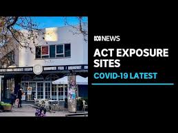 This list has been updated at 4:42pm on the 13/08/21. Act Lists Two Exposure Sites After Positive Covid 19 Case Travelled From Nsw To Canberra Abc News The Global Herald