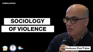 paul tabar Sociology Of Violence