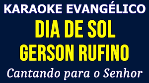 Check spelling or type a new query. Karaoke Gerson Rufino Dia De Sol Youtube