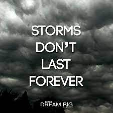 Dream Big Magazine Storms Dont Last Forever Inspirational Words Interesting Quotes
