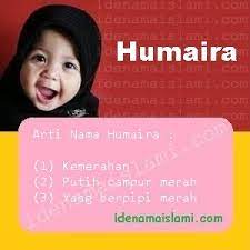 Kemudian, jika dipanggil, anak akan ditimpa penyakit misteri. Ini Arti Nama Humaira Dalam Islam Idenamaislami Com