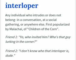 Interloper Words Children Of The Corn Passive Aggressive