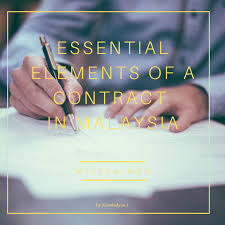 You will have a number of business relationships involving some type of contractual. Essential Elements Of A Contract In Malaysia Mylegalweb