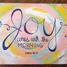 Image result for images JOY IN THE MORNING