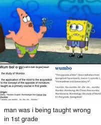 Patrick explains wumbo to spongebob. Wum Bol O Gy Mahmbahnlageeinoun Wumbo The Study Of Wumbo The Opposite Of Mini Direct Definition From Spongebob Squarepants Season 3 Episode L The Application Of The Mind To The Acquisition Mermaidman