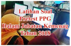 Maybe you would like to learn more about one of these? Latihan Soal Pretest Ppg Dalam Jabatan Kemenag Home
