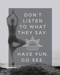Ana fernández, beatriz arjona, belén fabra and others. Don T Listen To What They Say Have Fun Go See 2020 Law Of Attraction Journal 2020 Calendar Weekly Planner Manifesting Notebook Books Spiritual Awakening Portal 9781695137622 Amazon Com Books