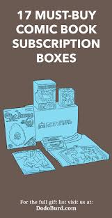 17 Must Buy Comic Book Subscription Boxes Dodo Burd