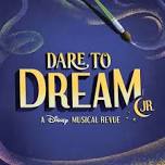 Auditions: Disney's Dare to Dream Jr.