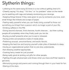 All Of These Are So True Maison De Poudlard Poudlard Slytherin