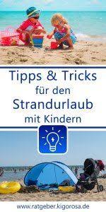 Mit Baby Und Kind Am Strand Tipps Tricks Strand Tipps Strandurlaub Und Strand