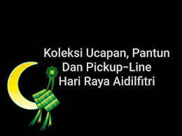 Hari raya aidilfitri merupakan perayaan yang disambut oleh umat islam di seluruh dunia tidak kira bangsa sama ada arab, inggeris, melayu. Koleksi Ucapan Pantun Dan Pickup Line Hari Raya Aidilfitri Mau Relax Jer