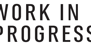 Work in progress (countable and uncountable, plural works in progress). Work In Progress Sayings And Quotes Best Quotes And Sayings