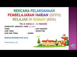 Keluargaku, rumah, dan sekolah 3. Rpph Tk A Semester 1 Minggu 1 Hari Ke 1 Tema Diri Sendiri Belajar Di Rumah Belajardirumah Youtube