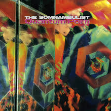 THE SOMNAMBULIST – QUANTUM PORN (2017) – THOMAS KOLARCZYK