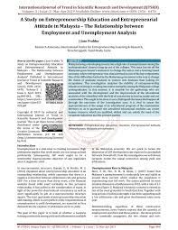 Graduate employability and unemployment are issues that have given rise to many policy implications for higher education in many developing countries such as malaysia. A Study On Entrepreneurship Education And Entrepreneurial Attitude In Malaysia The Relationship B By International Journal Of Trend In Scientific Research And Development Issn 2456 6470 Issuu