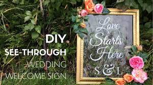 How to make a wedding website. Diy See Through Wedding Welcome Sign Tutorial Easy Beautiful Youtube
