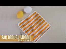 Serpilin Lif Sepeti Sac Orgusu Lif Modeli Youtube Oya Ornekleri Tig Isleri Sac Orgusu