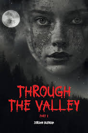 Through the Valley Part 2